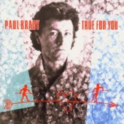 Paul Brady - True For You 